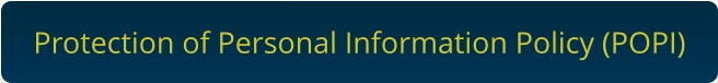 Protection of Personal Information Policy (POPI)