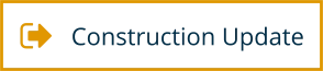 Construction Update